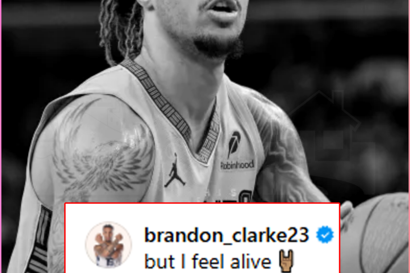 Brandon Clarke’s Family, Other Posts on Instagram Are Heartbreaking: ‘I Feel Alive’