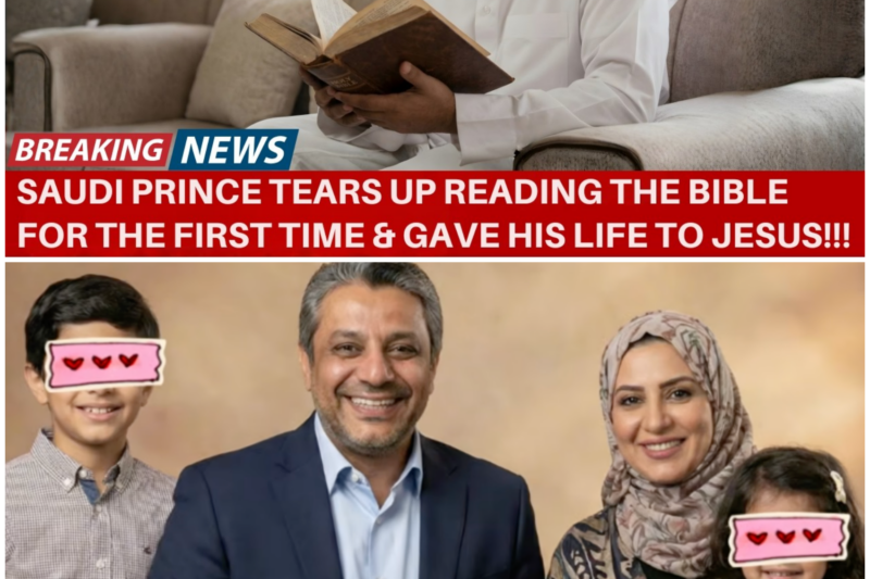 BREAKING: Saudi Prince Cries After Reading Jesus’ Words for the First Time