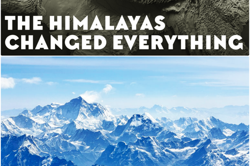 How the Himalayas Changed the WORLD